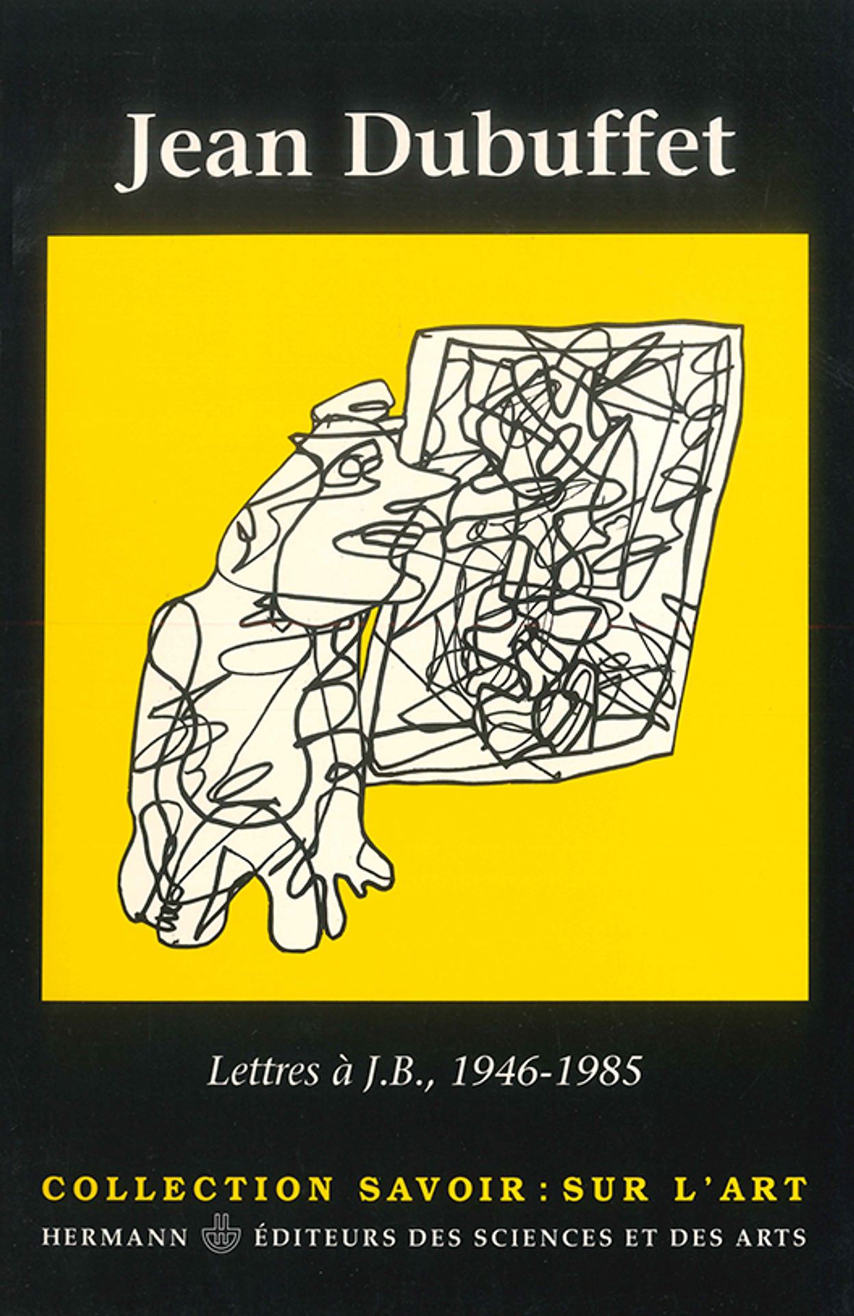 Lettres à J.B. Lettres à Jacques Berne (1946-1985)