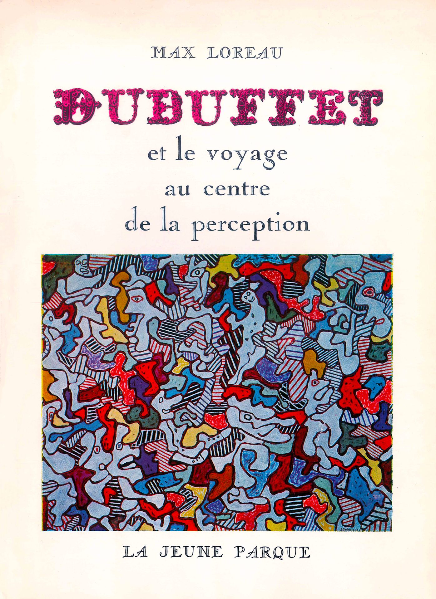 Dubuffet et le voyage au centre de la perception