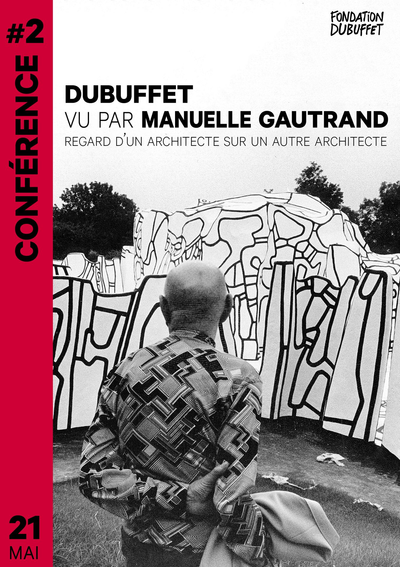 Conférence #2 - Dubuffet vu par Manuelle Gautrand Regard d'un architecte sur un autre architecte
