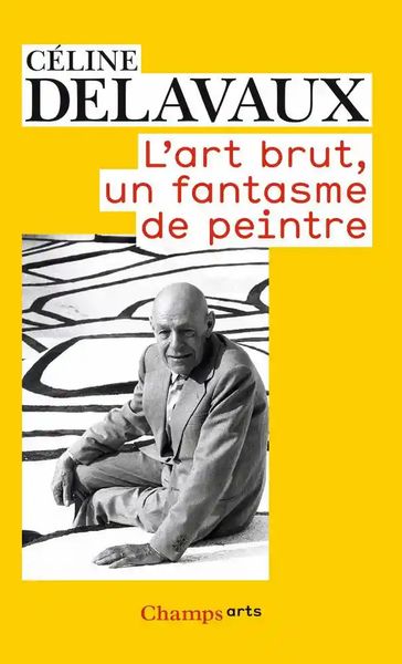 L'art brut, un fanstame de peintre